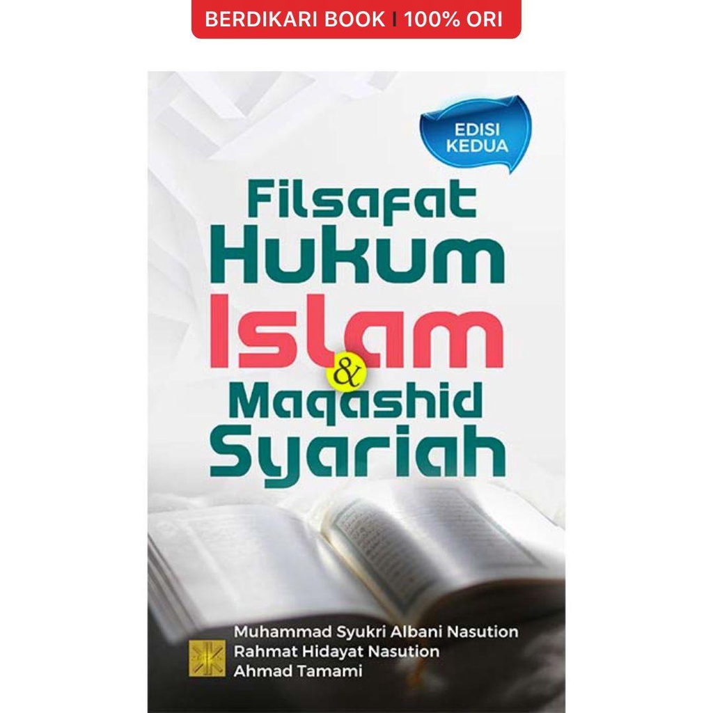Filsafat Hukum Islam & Maqashid Syariah. Edisi Kedua - Prenadamedia