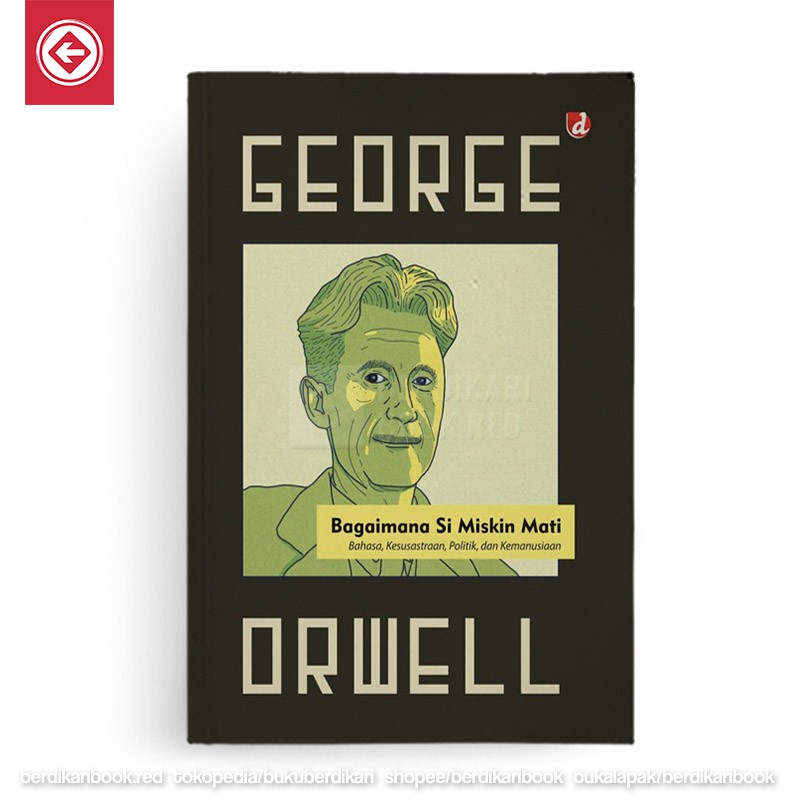 Orwell; Bagaimana Si Miskin Mati New - Diva