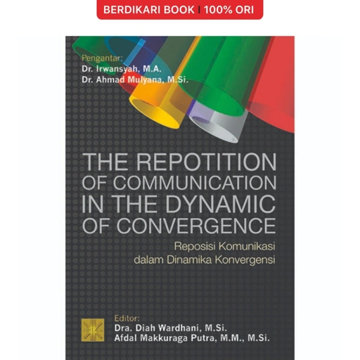 Image of The Repotition Of Communication In The Dynamic Of Convergence: Reposisi Komunikasi - Prenadamedia