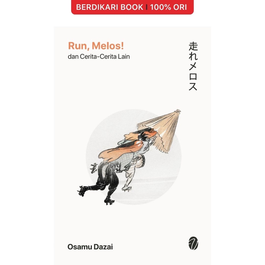 Dazai: Run Melos! Dan Cerita-Cerita Lain - Jalan Baru
