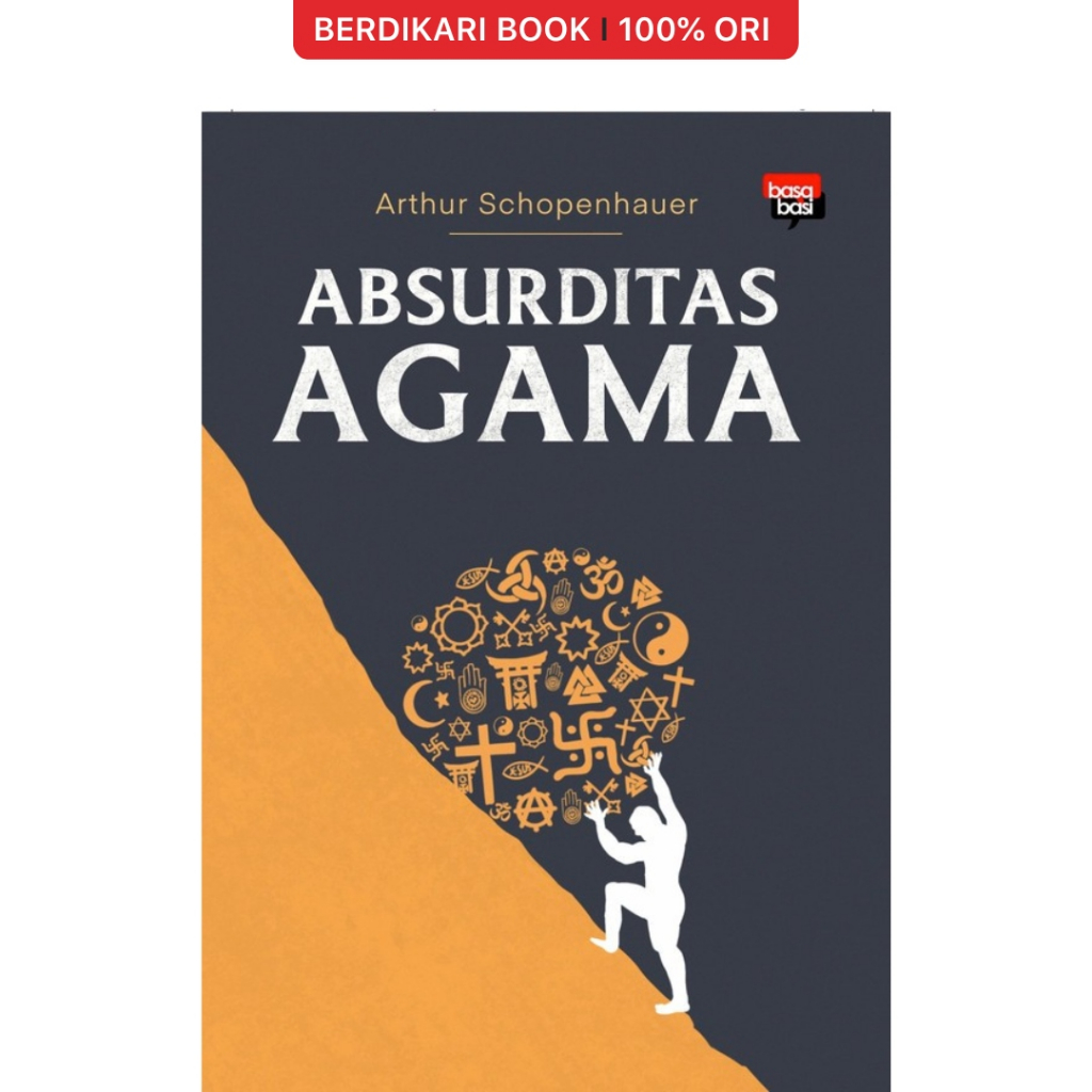 Schopenhauer; Absurditas Agama - Basabasi