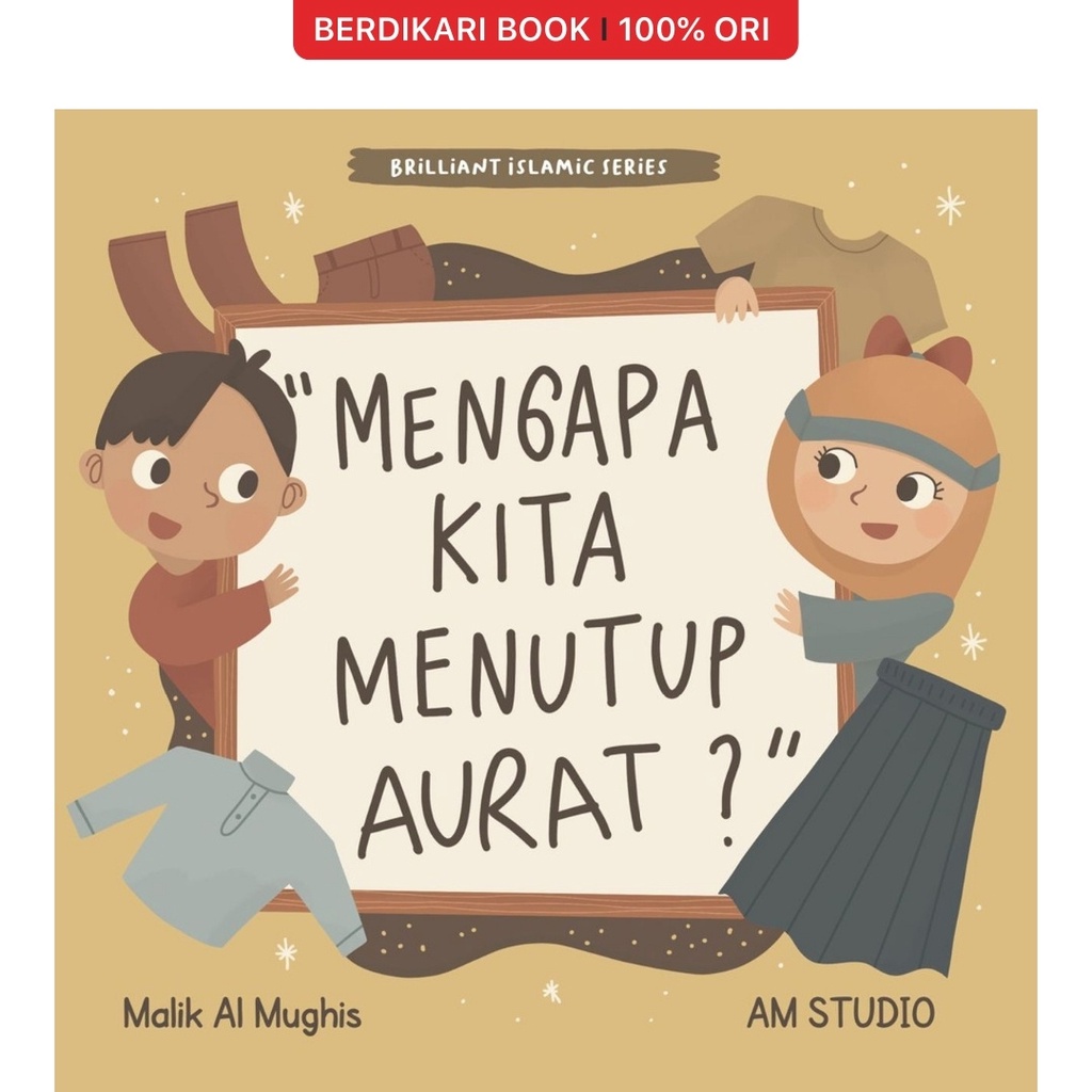 Mengapa Kita Menutup Aurat? - Brilliant Book