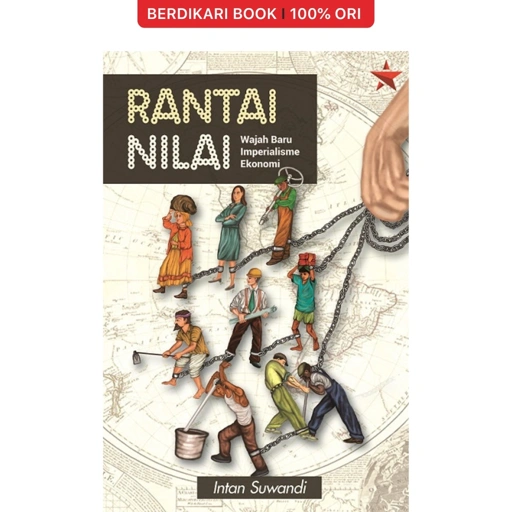 Image of Rantai Nilai: Wajah Baru Imperialisme Ekonomi - Independen