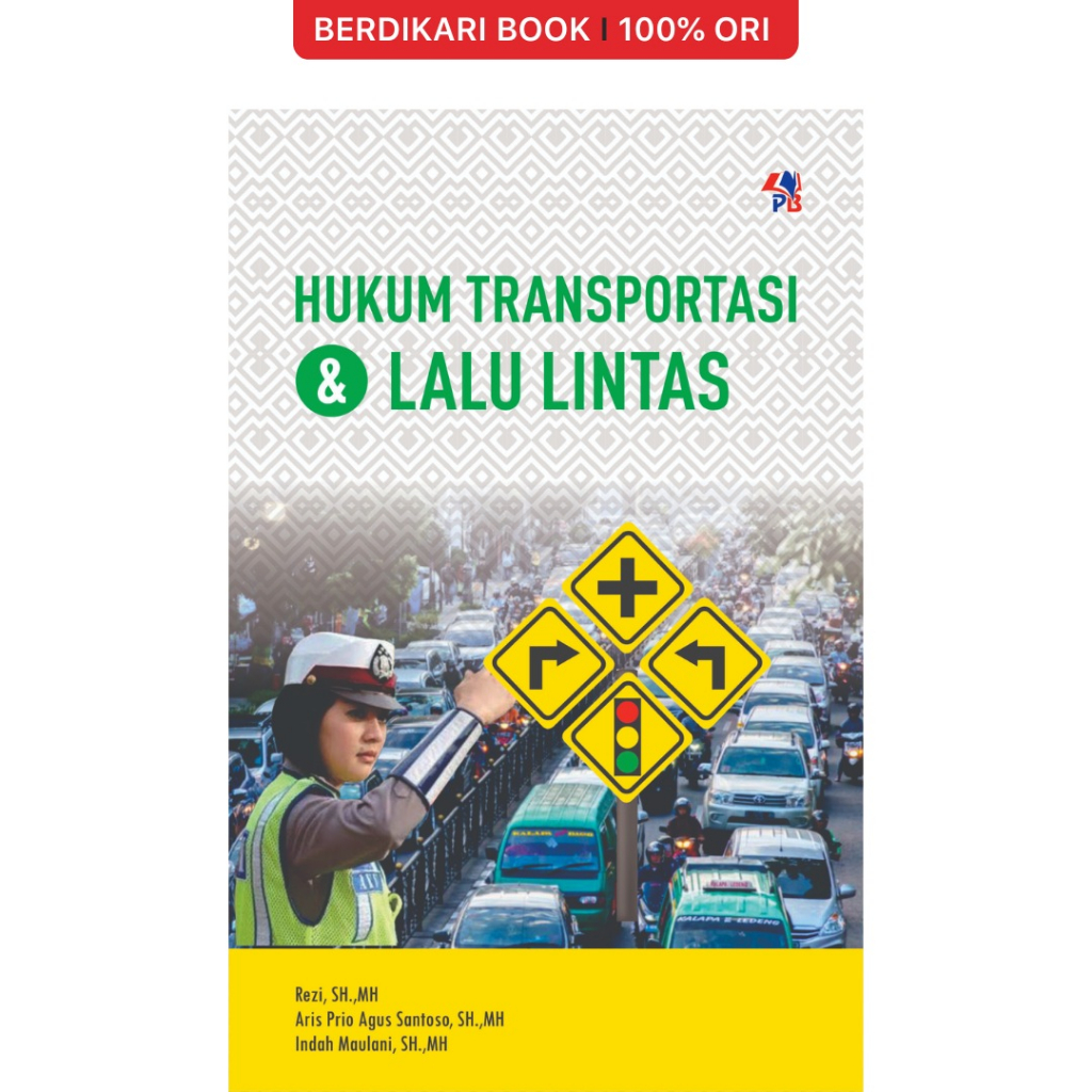 Hukum Transportasi & Hukum Lalu Lintas - Pustaka Baru