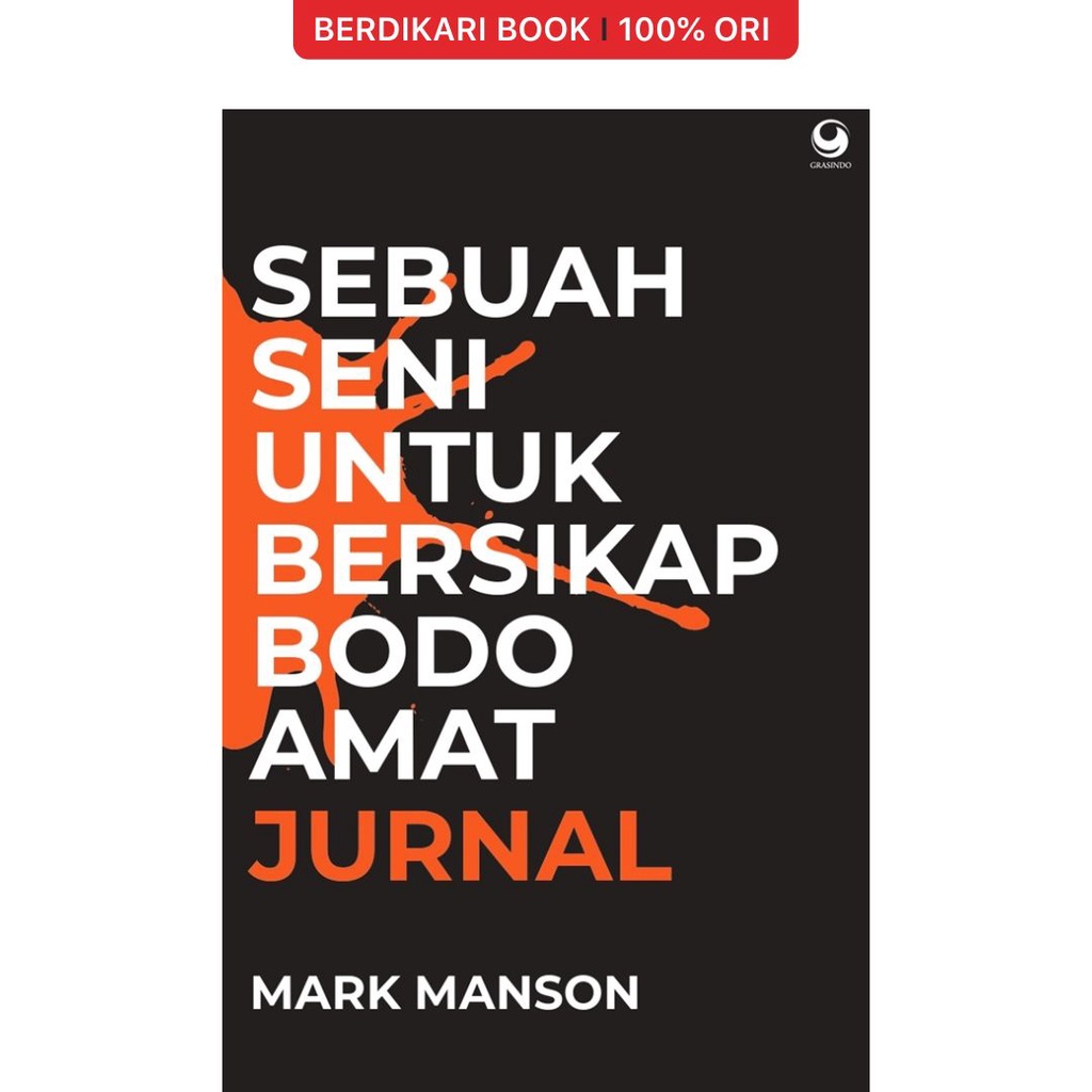 Jurnal Sebuah Seni Bersikap Bodo Amat - Gramedia