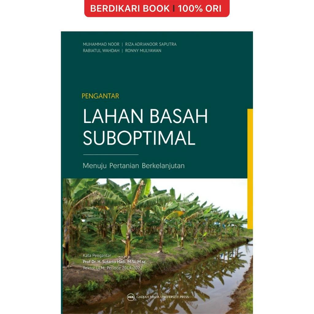 Pertanian Lahan Basah Suboptimal: Menuju Pertanian Berkelanjutan - UGM Press