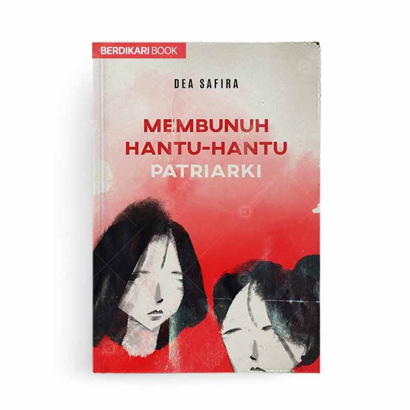 Membunuh Hantu Hantu Patriarki - Jalan Baru