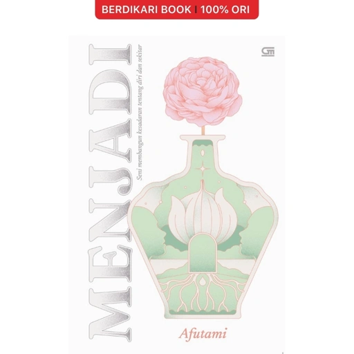Image of Menjadi: Seni Membangun Kesadaran tentang Diri dan Sekitar - Gramedia