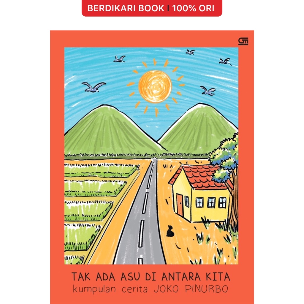 Joko Pinurbo; Tak Ada Asu di Antara Kita - Gramedia
