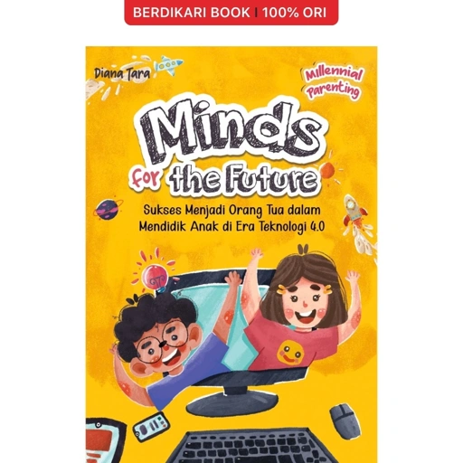 Image of Minds For The Future Sukses Menjadi Orang Tua Dalam Mendidik Anak Di Era Teknologi - Brilliant Book