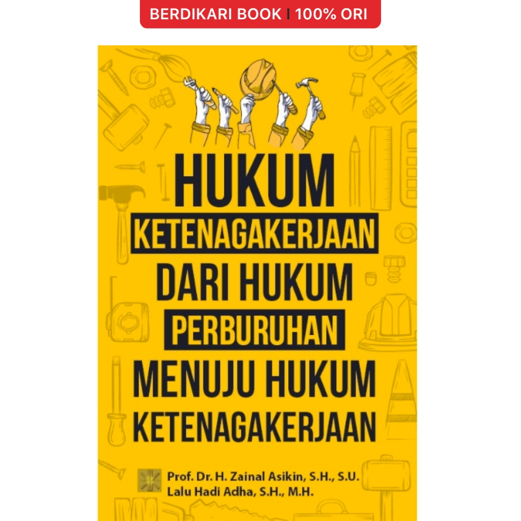 Hukum Ketenagakerjaan dari Hukum Perburuhan Menuju Hukum Ketenagakerjaan - Prenadamedia