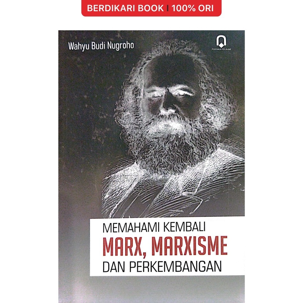 Memahami Kembali Marx Marxisme dan Perkembangannya - Pustaka Pelajar