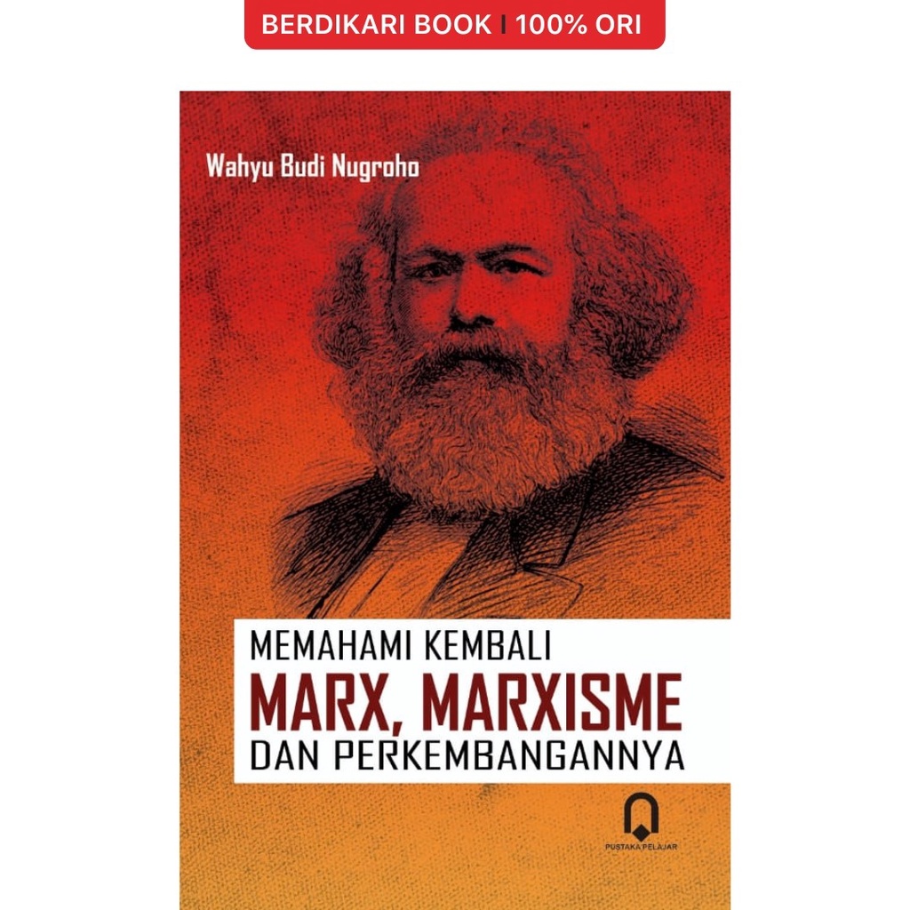 Memahami Kembali Marx Marxisme dan Perkembangannya - Pustaka Pelajar