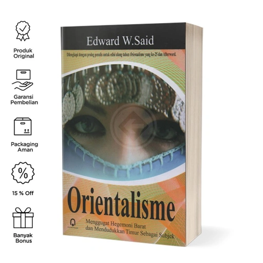Image of Orientalisme Menggugat Hegemoni Barat dan Mendudukan Timur sebagai Subjek - Pustaka pelajar
