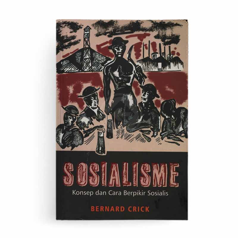 Sosialisme Konsep dan Cara Berpikir Sosialis - Narasi