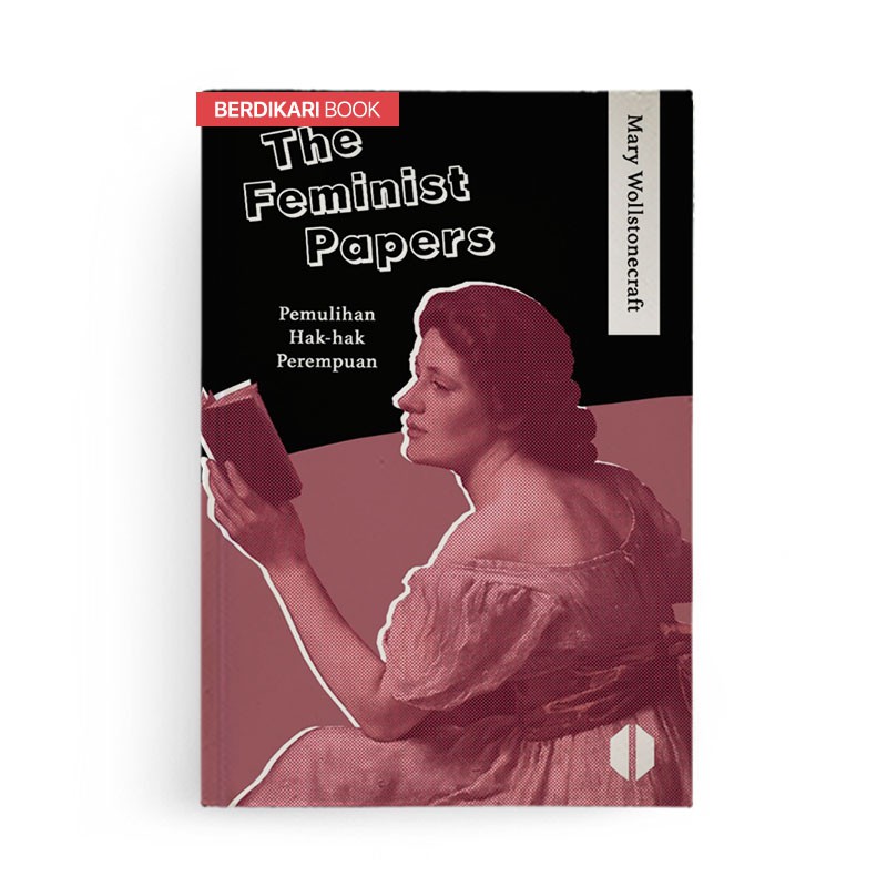 The Feminist Papers Pemulihan Hak-hak Perempuan - Odyssee