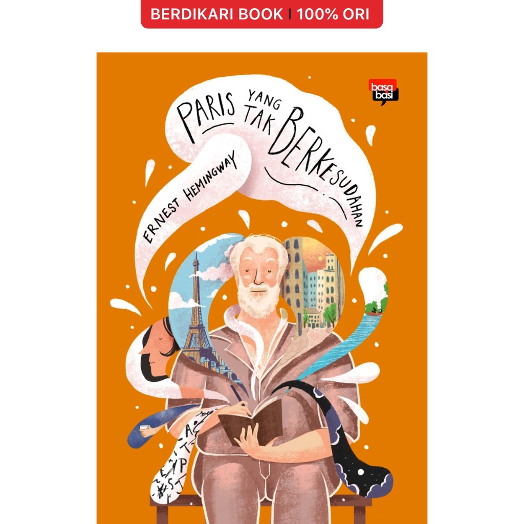 Hemingway; Paris yang Tak Berkesudahan - Basabasi