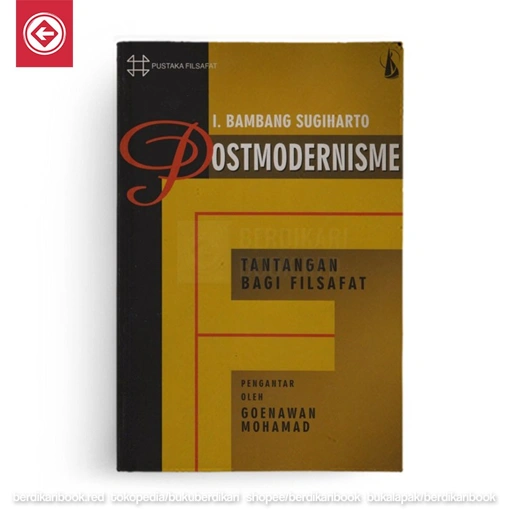 Postmodernisme: Tantangan bagi Filsafat - Kanisius