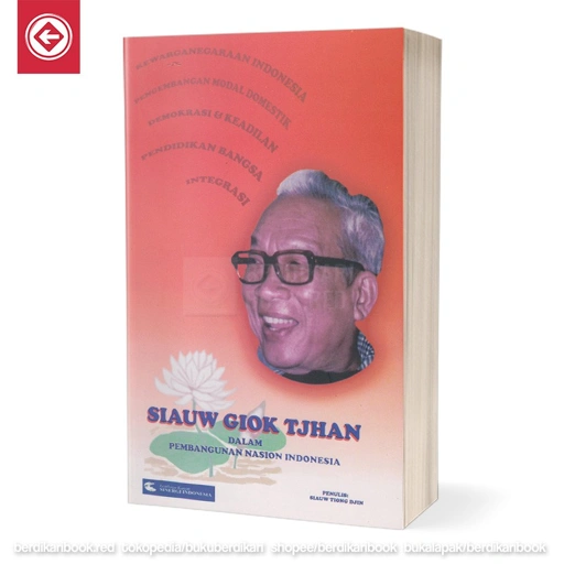 Image of Siauw Giok Tjhan Dalam Pembangunan Nasion Indonesia - Ultimus