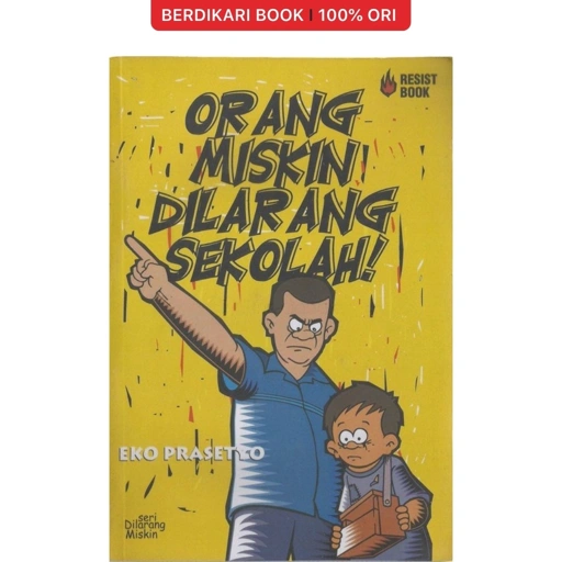 Image of Eko Prasetyo; Orang Miskin Dilarang Sekolah - Resist