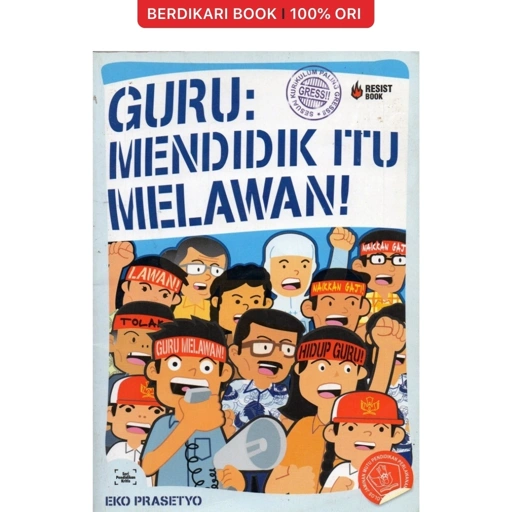 Image of Eko Prasetyo; Guru: Mendidik Itu Melawan! - Resist