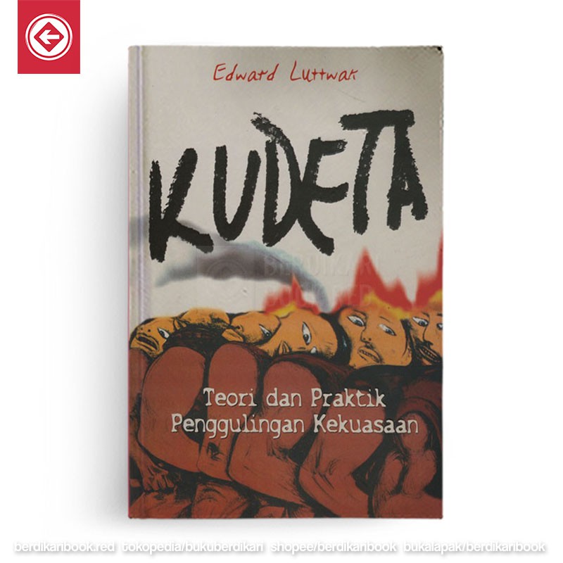 Berdikari - KUDETA – Teori dan Praktik Penggulingan Kekuasaan - Narasi