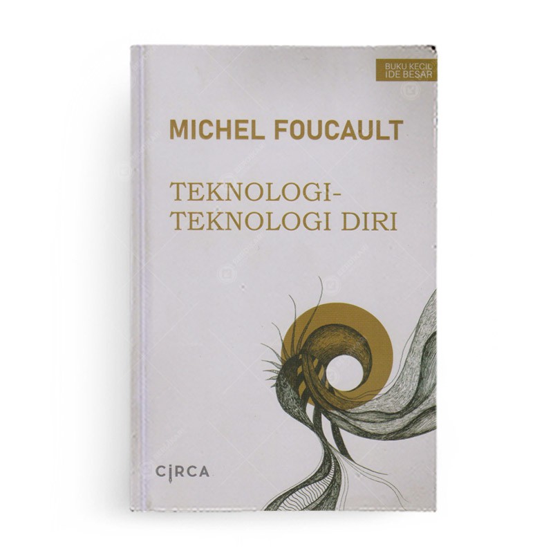 Michel Foucault; Teknologi Teknologi Diri - Circa