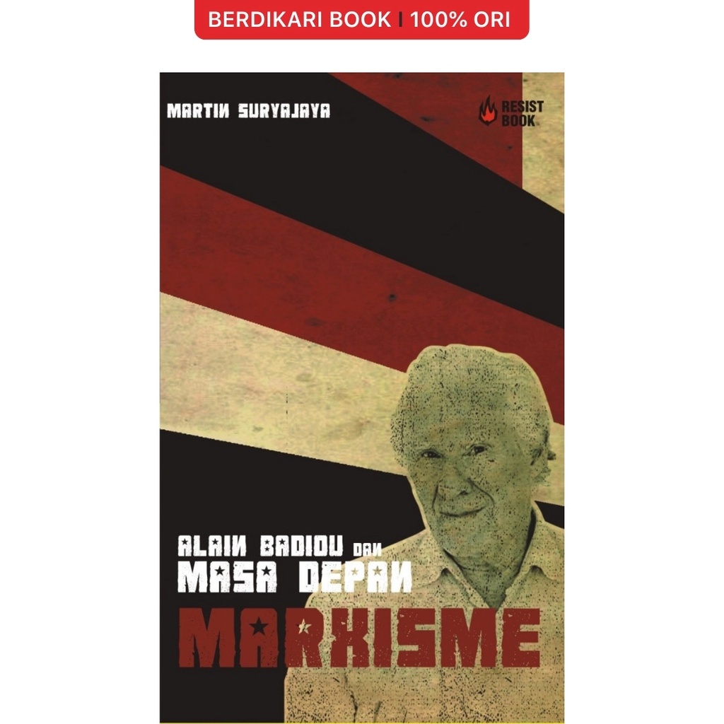 Alain Badiou dan Masa Depan Marxisme - Resist