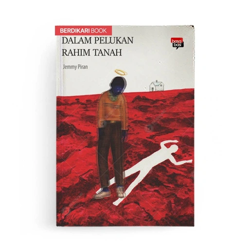 Image of Dalam Pelukan Rahim Tanah - Basa basi