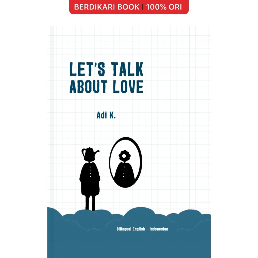 Adi K; Let`s Talk About Love - Gramedia