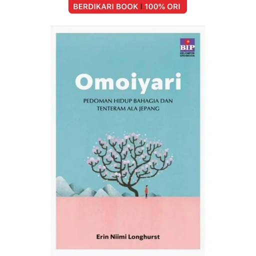 Image of Omoiyari: Pedoman Hidup Bahagia Dan Tenteram Ala Jepang - Gramedia