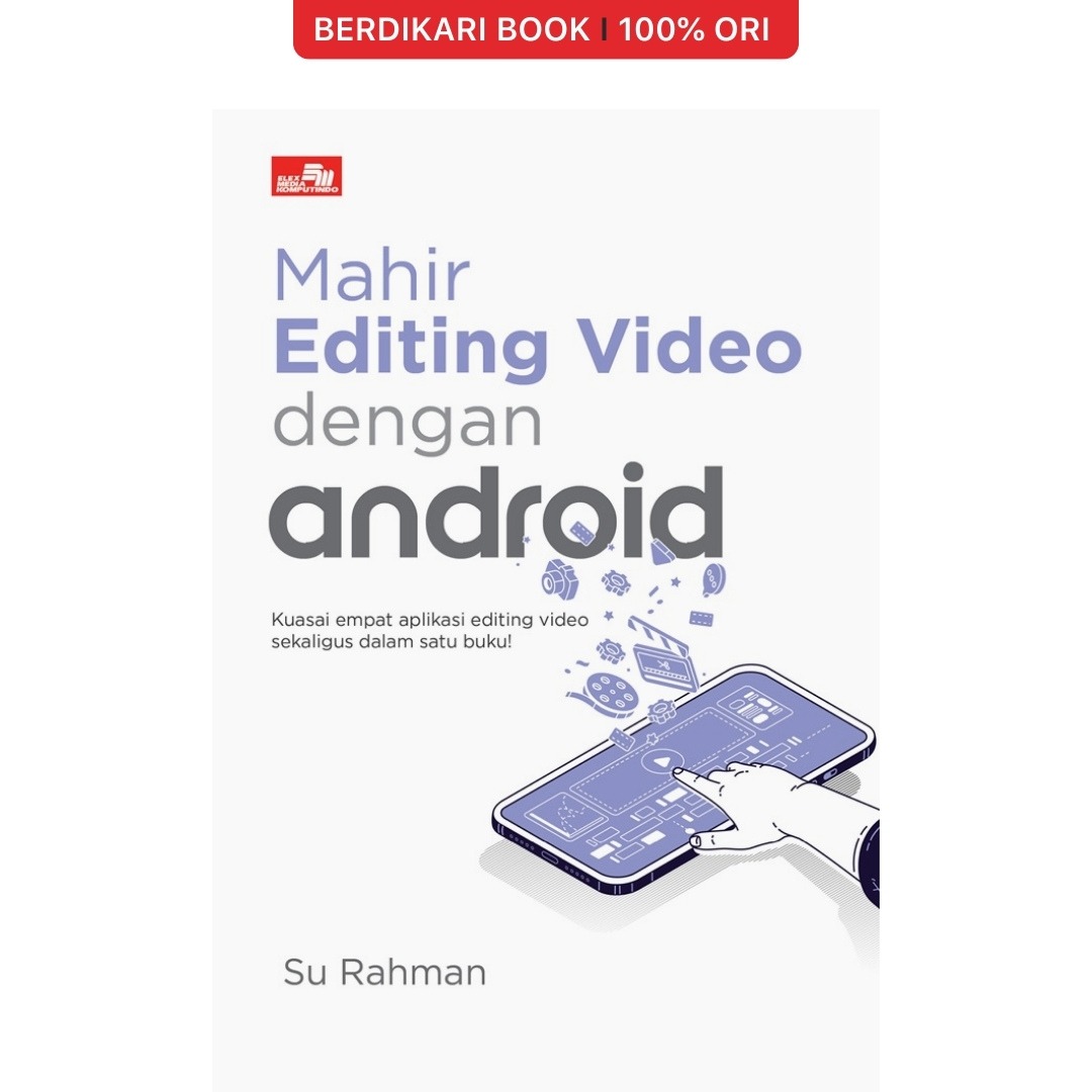 Mahir Editing Video Dengan Android - Gramedia