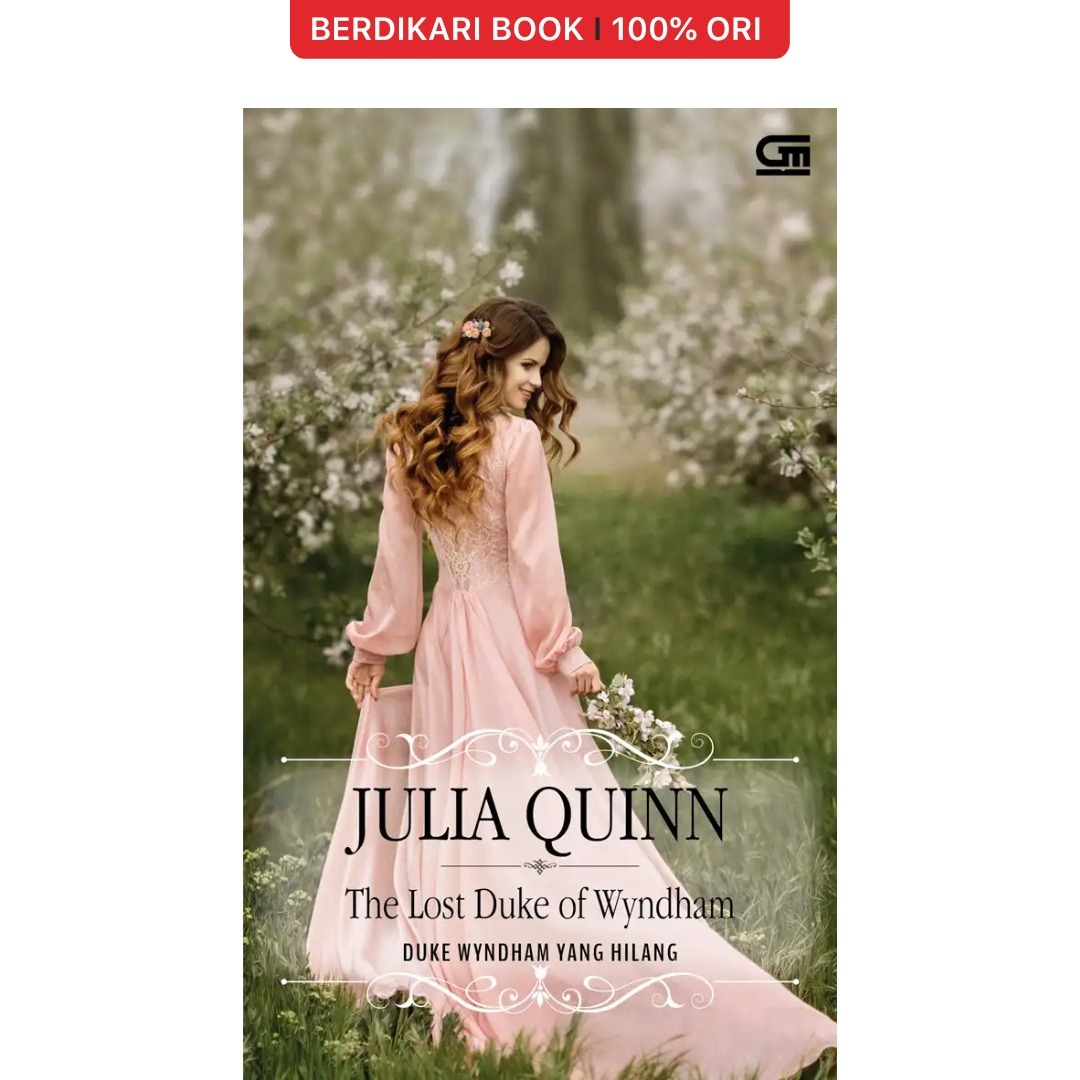 Julia Quinn; Historical Romance: Duke Wyndham yang Hilang (The Lost Duke of Wyndham) - Gramedia