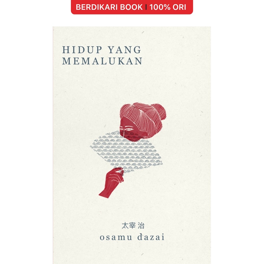 Dazai; Hidup yang Memalukan dan Kisah-kisah Lain - Odyssee