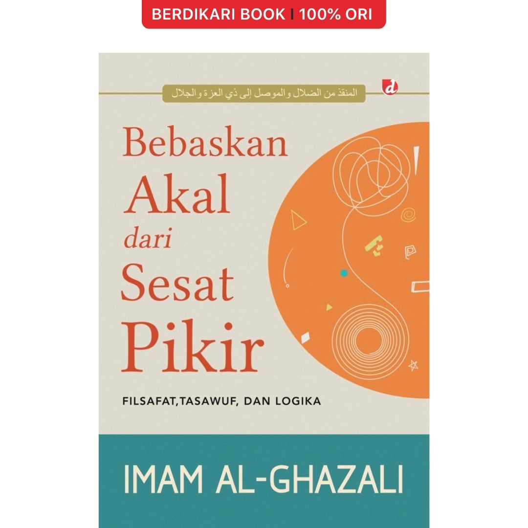 Al-Ghazali; Bebaskan Akal dari Sesat Pikiran - Diva Press