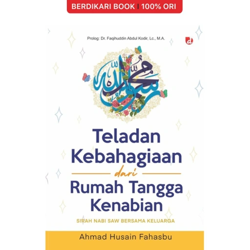 Image of Teladan Kebahagiaan dari Rumah Tangga Kenabian (Sirah Nabi Saw. bersama Keluarganya) - Diva Press