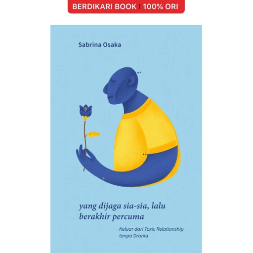 Image of Yang Dijaga Sia-Sia, Lalu Berakhir Percuma - Indoliterasi