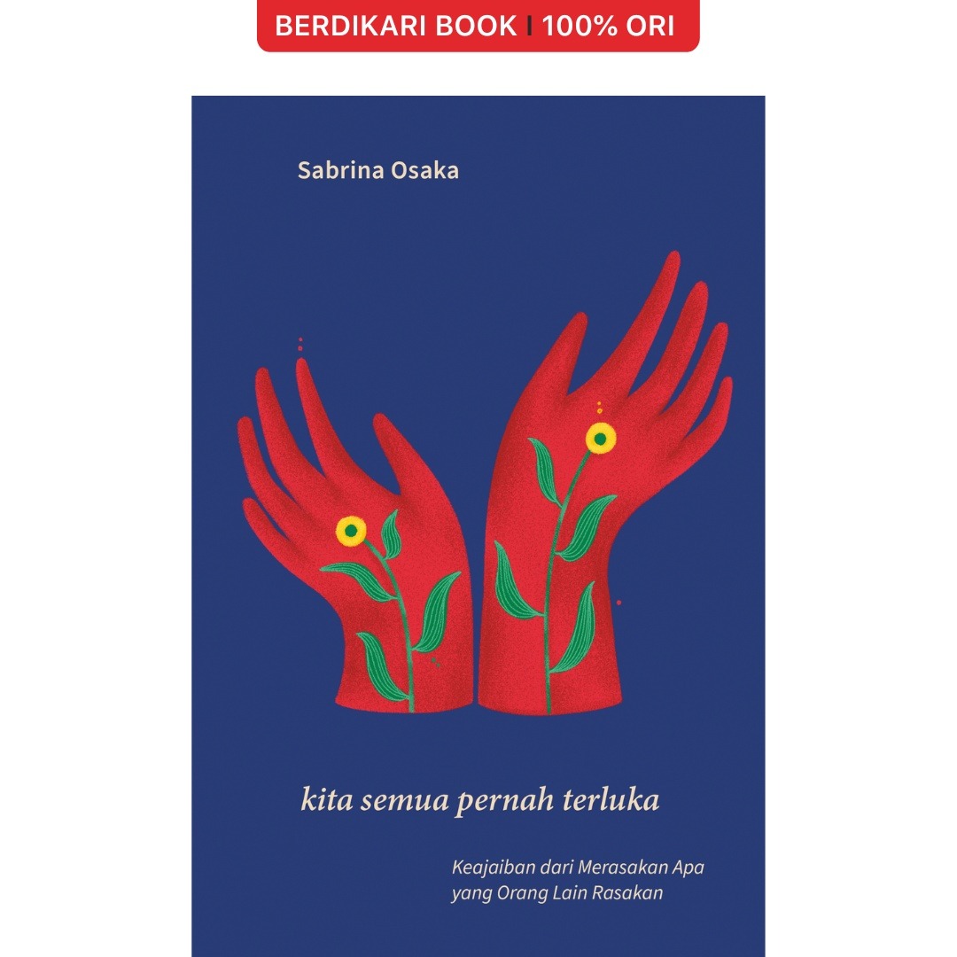 Kita Semua Pernah Terluka - Indoliterasi