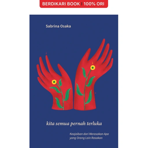 Image of Kita Semua Pernah Terluka - Indoliterasi