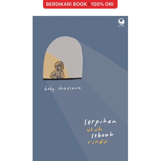 Image of Serpihan Utuh Sebuah Rindu - Gramedia