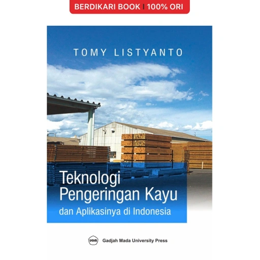 Image of Teknologi Pengeringan Kayu dan Aplikasinya di Indonesia - UGM Press