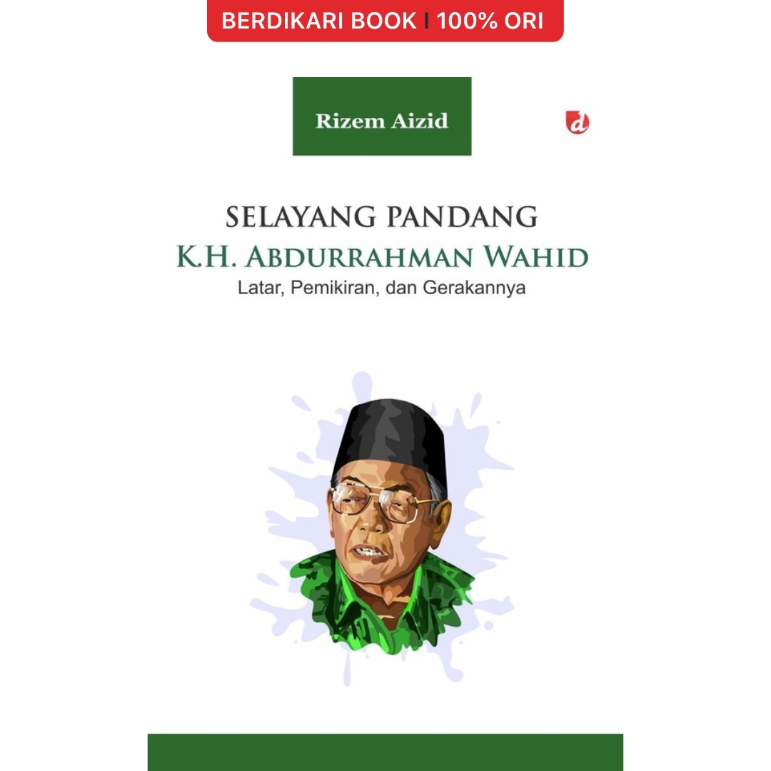Selayang Pandang K.H. Abdurrahman Wahid - Diva Press