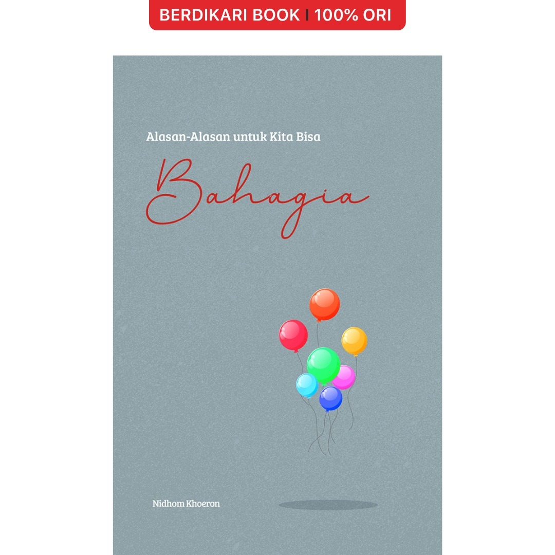 Alasan-Alasan untuk Kita Bisa Bahagia - Gramedia