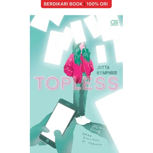 Image of TOPLESS Yang Kulihat di Cermin - Gramedia