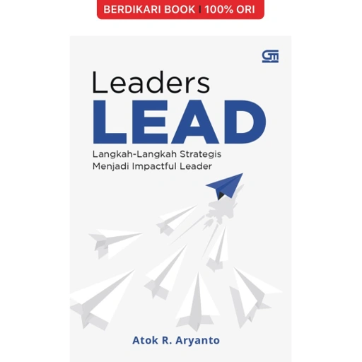 Image of Leaders LEAD: Langkah-Langkah Strategis Menjadi Impactful Leader - Gramedia