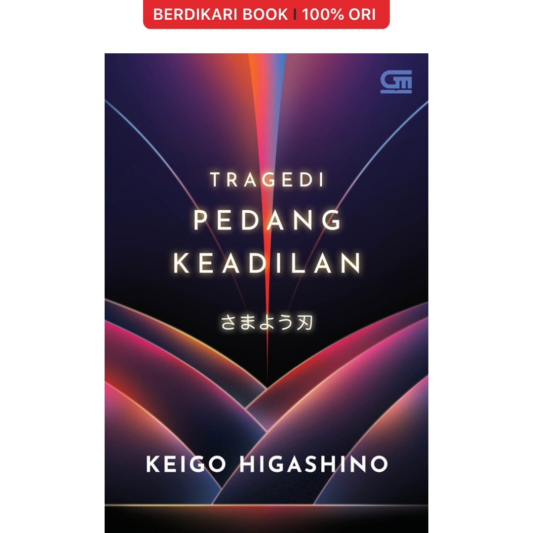 Keigo; Tragedi Pedang Keadilan - Gramedia