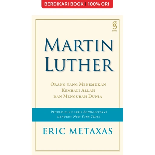 Image of Buku Martin Luther (Orang yang Menemukan kembali Allah & Mengubah Dunia) - Gramedia