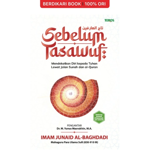 Image of Sebelum Tasawuf (Mendekatkan Diri kepada Tuhan Lewat Jalan Sunah & al-Quran) - Renebook