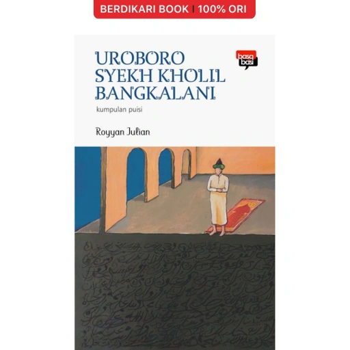 Image of Uroboro Syekh Kholil Bangkalani (Puisi) - Basabasi