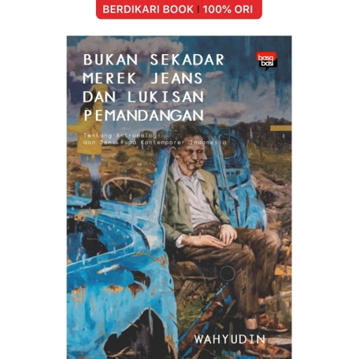 Image of Bukan Sekadar Merek Jeans dan Lukisan Pemandangan - Basabasi